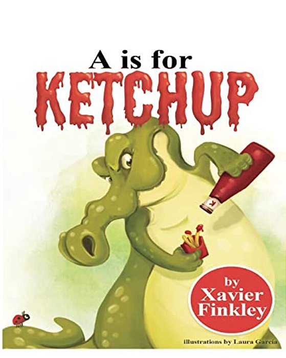 A Is For Ketchup-..