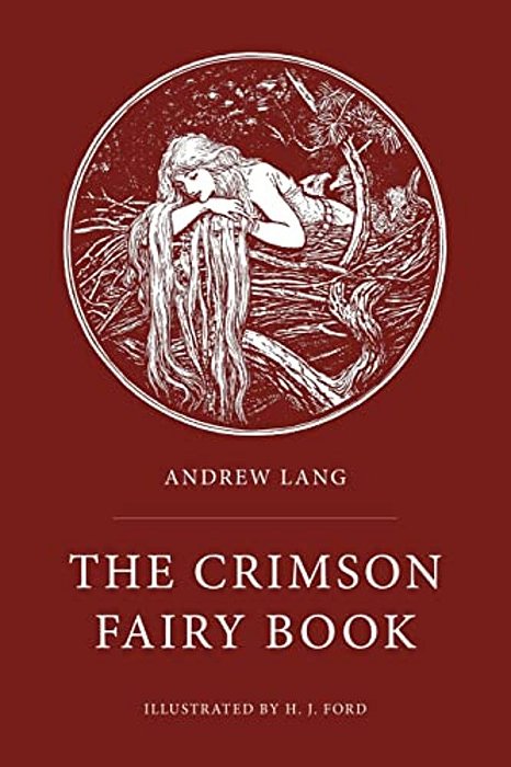 The Crimson Fairy Book: Illustrated-..