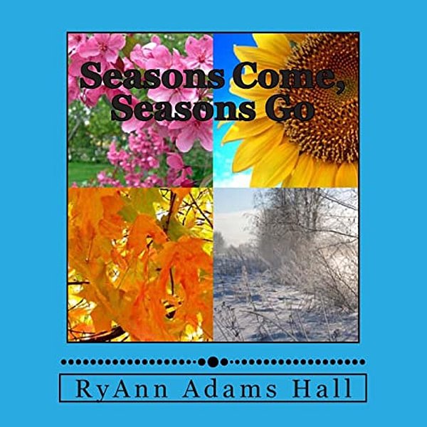 Seasons Come, Seasons Go-..