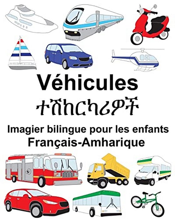 Français-Amharique Véhicules Imagier Bilingue Pour Les Enfants-..