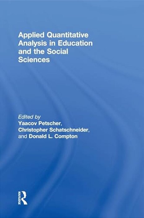 Applied Quantitative Analysis In Education And The Social Sciences-..
