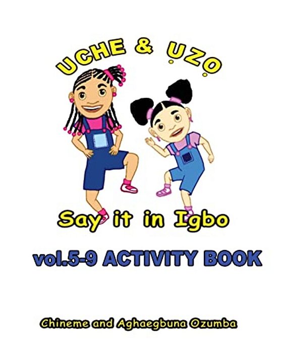 Uche And Uzo Say It In Igbo Vol.5-9 Activity Book-..