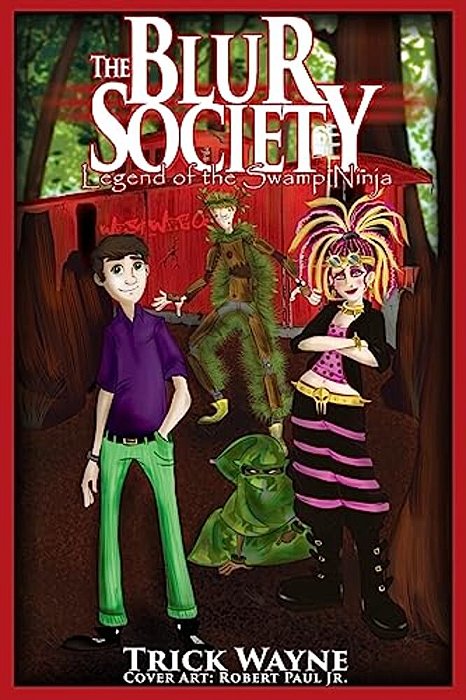 The Blur Society: Legend Of The Swamp Ninja-..
