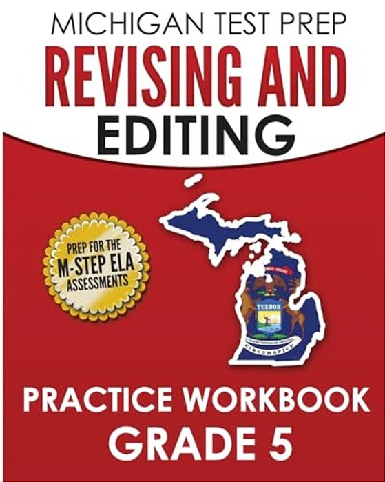 Michigan Test Prep Revising And Editing Practice Workbook Grade 5: Develops Writing, Language, And Vocabulary Skills-..