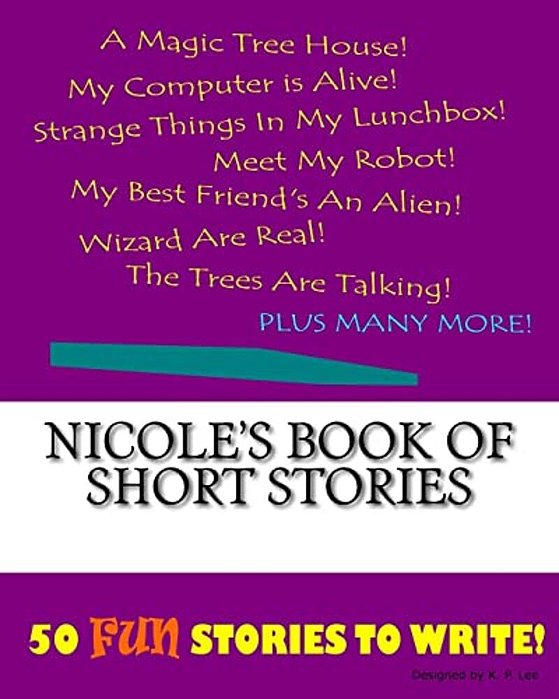 Nicole's Book Of Short Stories-..