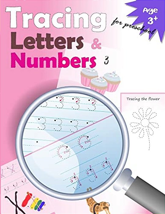 Tracing Letters And Numbers For Preschool: Kindergarten Tracing, Workbook, Trace Letters Workbook, Letter Tracing Workbook, And Numbers For Preschool-..