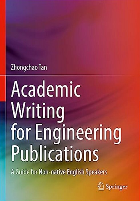 Academic Writing For Engineering Publications: A Guide For Non-Native English Speakers-..