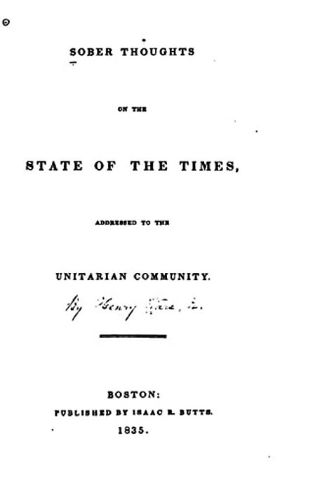 Sober Thoughts On The State Of The Times Addressed To The Unitarian Community-..