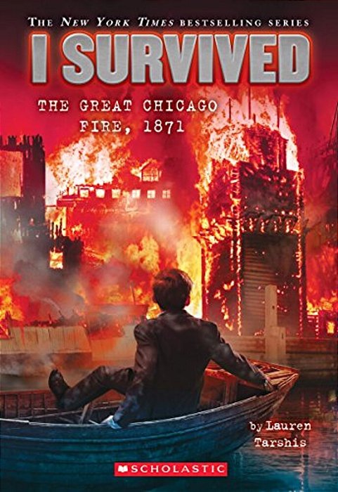 I Survived The Great Chicago Fire, 1871 (I Survived #11): Volume 11-..