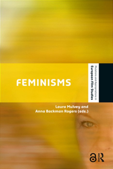 Feminisms: Diversity, Difference And Multiplicity In Contemporary Film Cultures-..
