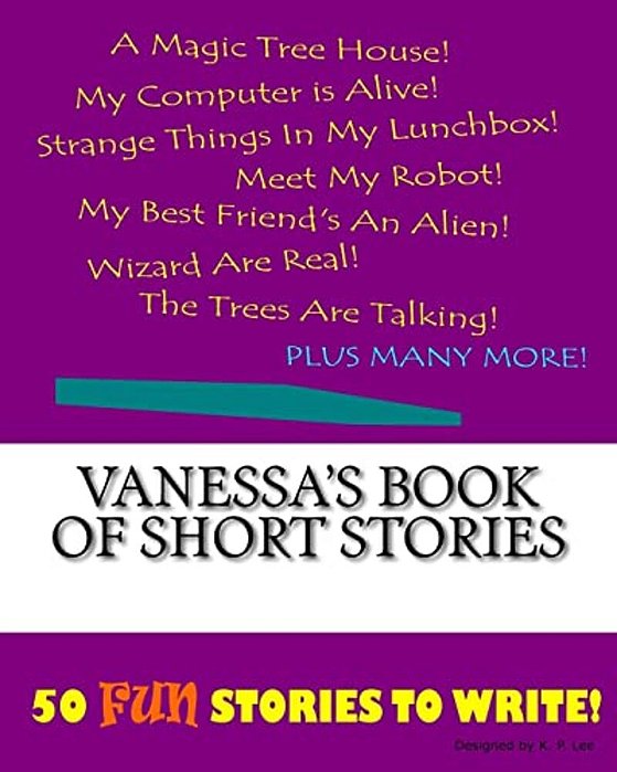 Vanessa's Book Of Short Stories-..