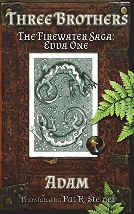 Three Brothers: The Firewater Saga: Edda One-..