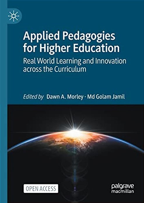 Applied Pedagogies For Higher Education: Real World Learning And Innovation Across The Curriculum-..