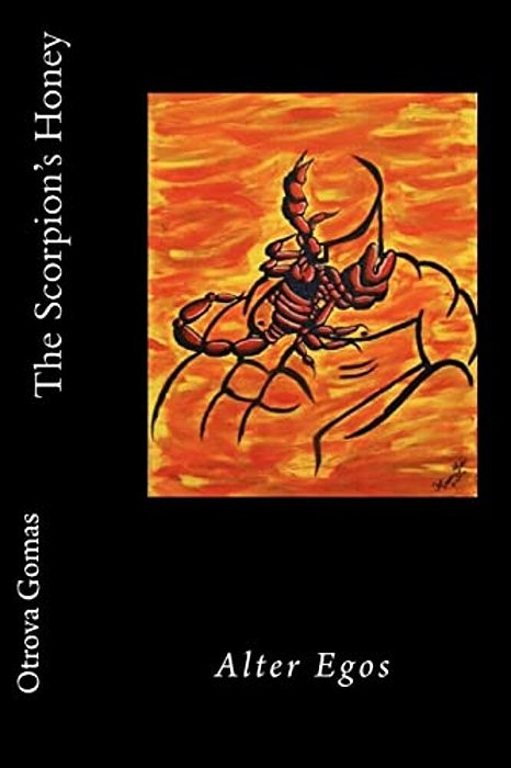 The Scorpion's Honey: Alter Egos-..