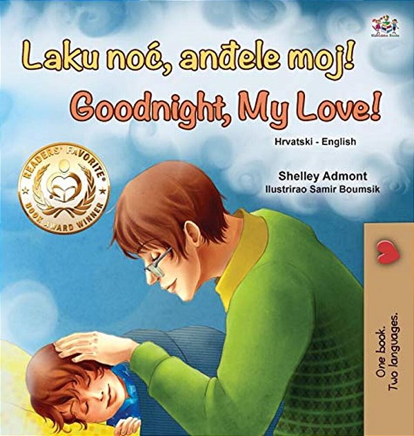 Goodnight, My Love! (Croatian English Bilingual Book For Kids)-..