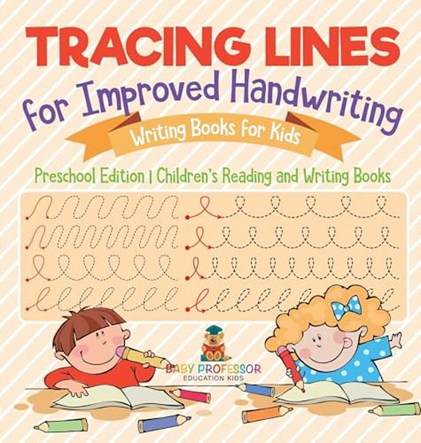 Tracing Lines For Improved Handwriting - Writing Books For Kids - Preschool Edition Children's Reading And Writing Books-..