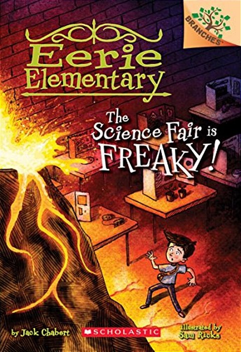 The Science Fair Is Freaky! A Branches Book (Eerie Elementary #4): Volume 4-..