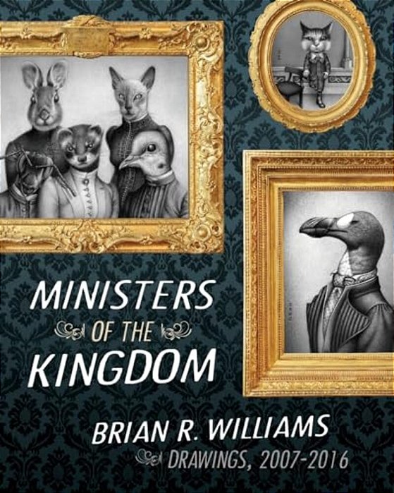 Ministers Of The Kingdom: Drawings, 2007 To 2016-..
