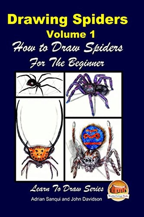 Drawing Spiders Volume 1 - How To Draw Spiders For The Beginner-..