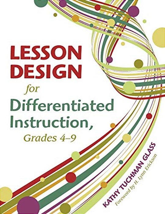 Lesson Design For Differentiated Instruction, Grades 4-9-..