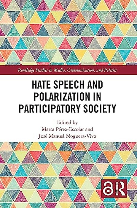 Hate Speech And Polarization In Participatory Society-..