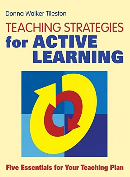 Teaching Strategies For Active Learning: Five Essentials For Your Teaching Plan-..