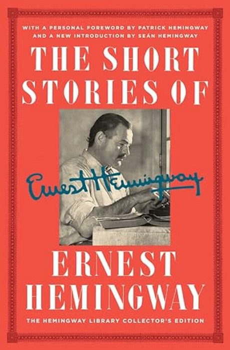 The Short Stories Of Ernest Hemingway: The Hemingway Library Collector's Edition-..
