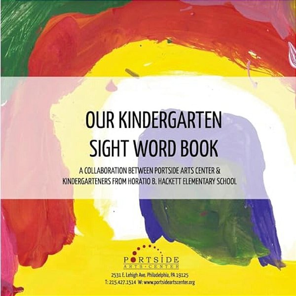 Our Kindergarten Sight Word Book: Illustrated By Ms. Barca's Kindergarten Class-..