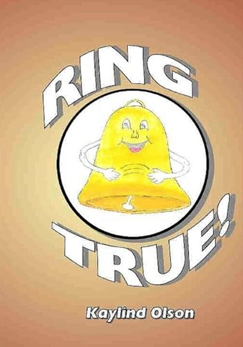 Ring True!: A Grandmas Universe Book-..