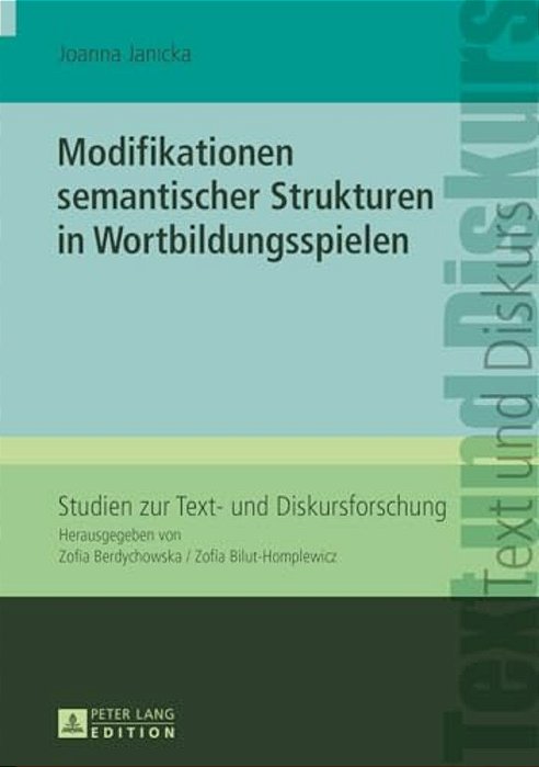 Modifikationen Semantischer Strukturen In Wortbildungsspielen-..