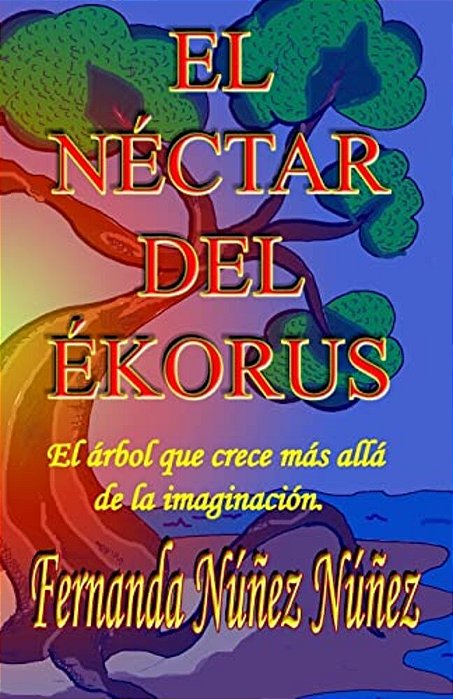 El Néctar Del Ékorus-..