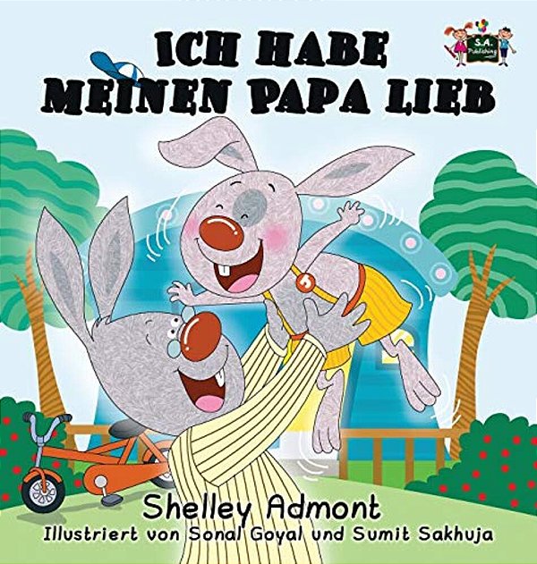 Ich Habe Meinen Papa Lieb: I Love My Dad (German Edition)-..