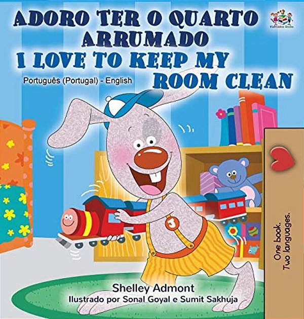 I Love To Keep My Room Clean (Portuguese English Bilingual Book - Portugal)-..