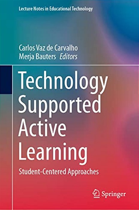 Technology Supported Active Learning: Student-Centered Approaches-..