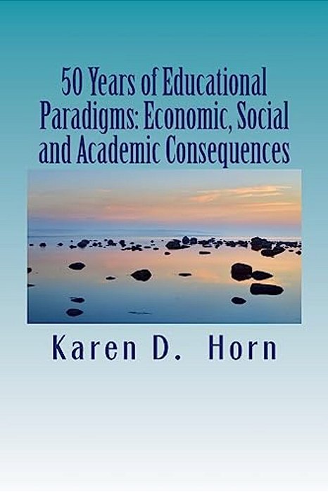 50 Years Of Educational Paradigms: Economic, Social And Academic Consequences-..