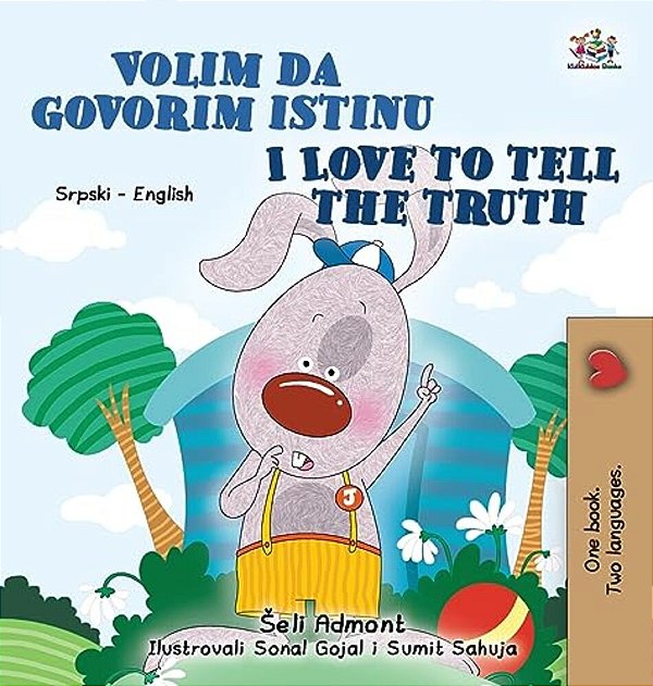 I Love To Tell The Truth (Serbian English Bilingual Children's Book - Latin Alphabet)-..
