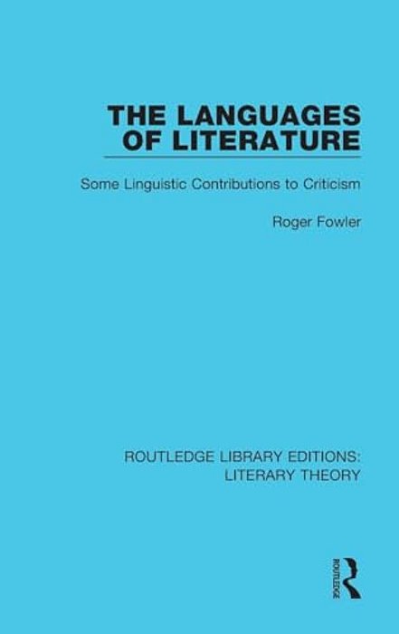 The Languages Of Literature: Some Linguistic Contributions To Criticism-..