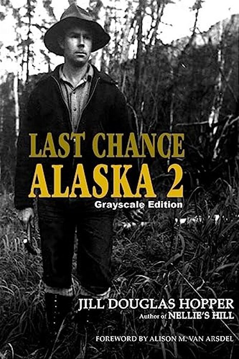 Last Chance Alaska 2: Grayscale Edition-..