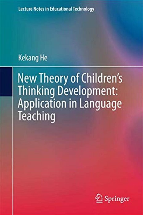 New Theory Of Children's Thinking Development: Application In Language Teaching-..