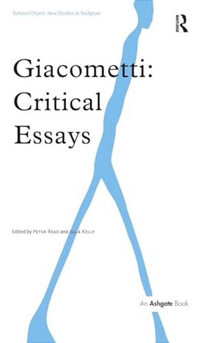 Giacometti: Critical Essays-..