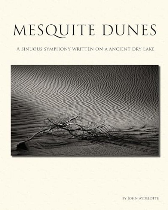 Mesquite Dunes: A Sinuous Symphony Written On A Ancient Dry Lake-..