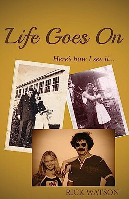 Life Goes On: Here's How I See It-..