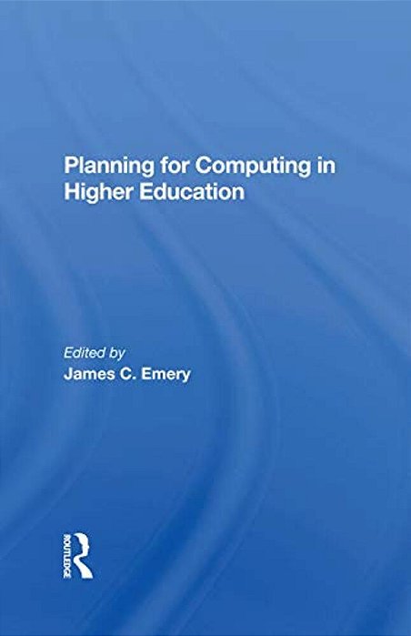 Planning For Computing In Higher Education: Proceedings Of The 1979 Educom Fall Conference-..