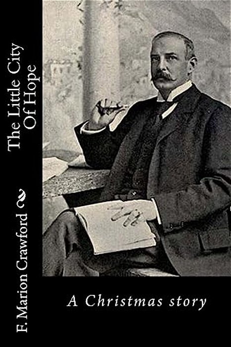 The Little City Of Hope: A Christmas Story-..