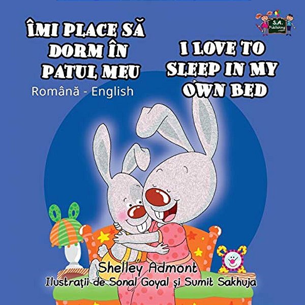 I Love To Sleep In My Own Bed: Romanian English Bilingual Edition-..