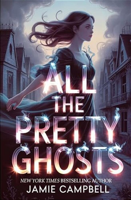 All The Pretty Ghosts-..