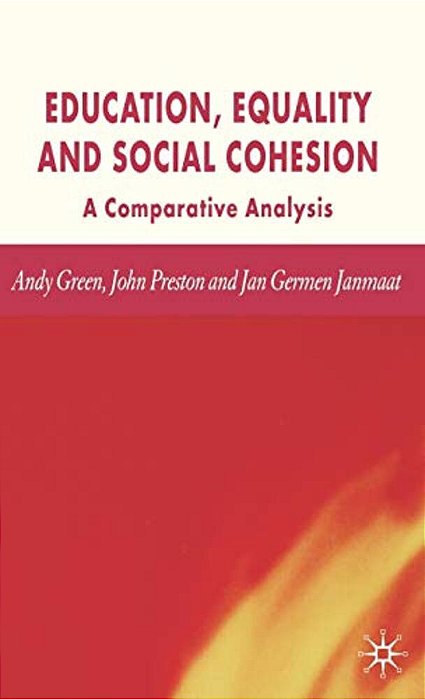 Education, Equality And Social Cohesion: A Comparative Analysis-..