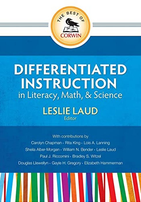 The Best Of Corwin: Differentiated Instruction In Literacy, Math, And Science-..