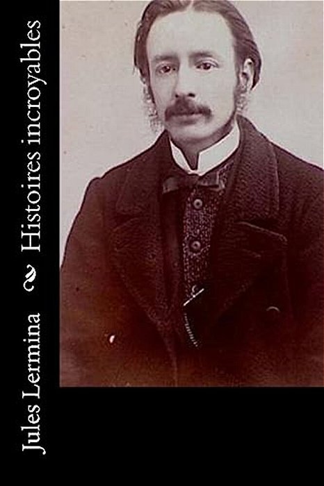 Histoires Incroyables-..