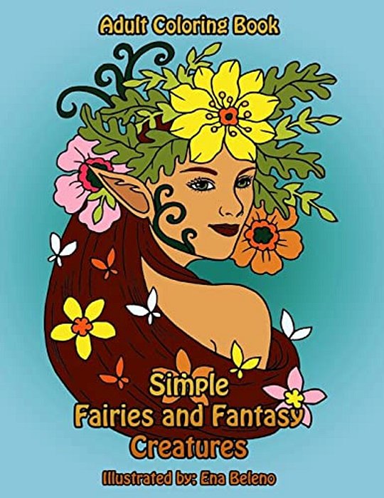 Simple Fairies And Fantasy Creatures Coloring Book: Large Print Fairy And Mythical Creatures Coloring Designs-..